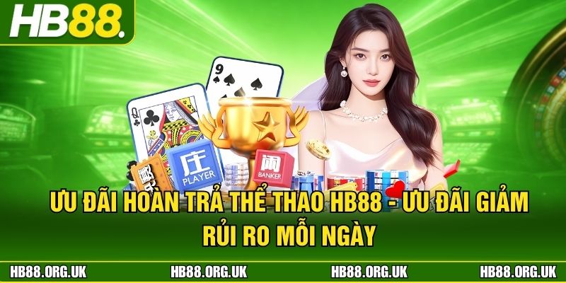 Ưu Đãi Hoàn Trả Thể Thao HB88