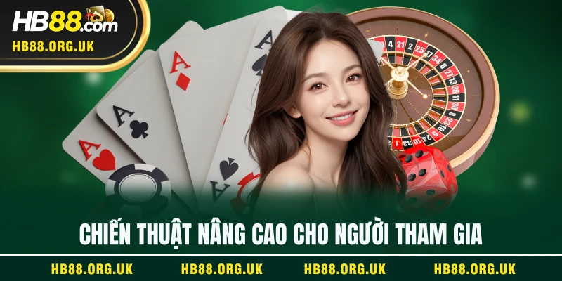 Chiến thuật nâng cao cho người tham gia