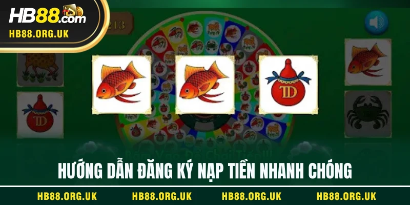 Hướng dẫn đăng ký nạp tiền nhanh chóng