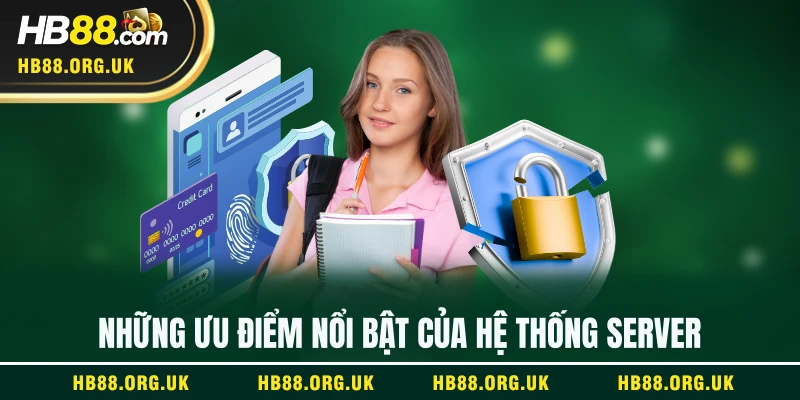 Những ưu điểm nổi bật của hệ thống server