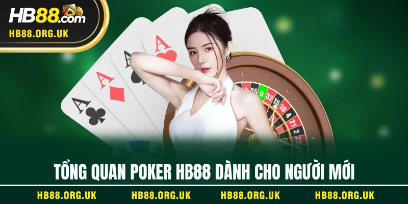Tổng quan poker HB88 dành cho người mới